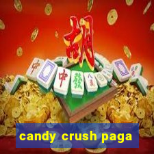 candy crush paga